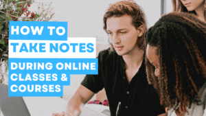 How To Take Notes During Online Classes and Courses - Ultimate Guide 1