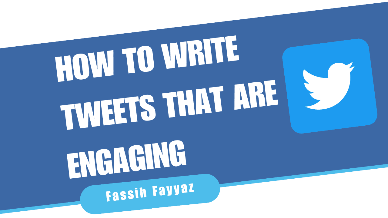HOW TO WRITE TWEETS THAT ARE ENGAGING