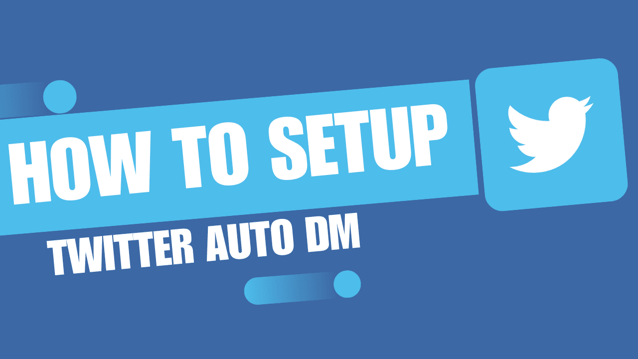 How to Set up Twitter Auto DM