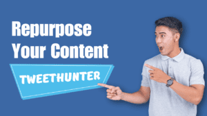 Repurpose Your Content with TweetHunter
